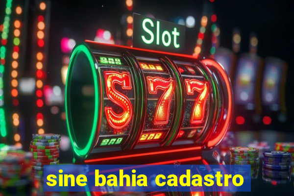 sine bahia cadastro